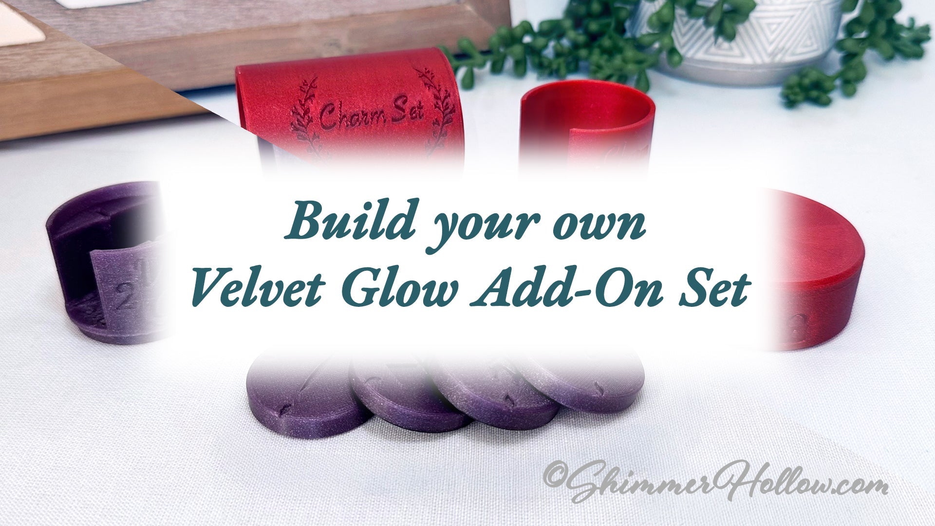 Build Your Own Velvet Glow Add-On Set!